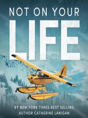 cover image of Not on Your Life